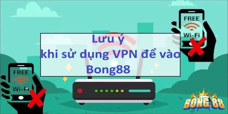 sử dụng vpn khi bị chặn vào bong88